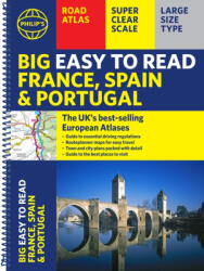 Philip's Big Easy to Read France, Spain & Portugal Road Atlas - Philip's Maps (ISBN: 9781849077217)