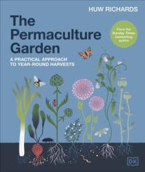 The Permaculture Garden - Huw Richards (ISBN: 9780241481844)