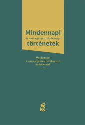 Mindennapi és nem egészen mindennapi történetek (ISBN: 9789635585540)
