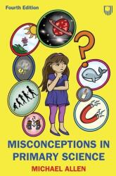 Misconceptions in Primary Science 4e (ISBN: 9780335252237)