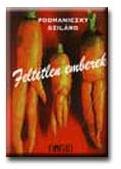 Feltétlen emberek (ISBN: 9789639356818)