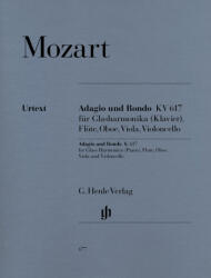 ADAGIO UND RONDO KV 617 FÜR GLASHARMONIKA, FLÖTE, OBOE, VIOLA, VIOLONCELLO (ISBN: 9786440202648)