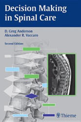Decision Making in Spinal Care - David G. Anderson, Alexander R. Vaccaro (ISBN: 9781604064179)