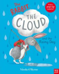 The Rabbit, the Cloud and the Rainy Day - Nicola O'Byrne (ISBN: 9781839943263)