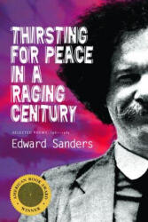 Thirsting for Peace in a Raging Century - Edward Sanders (ISBN: 9781566892384)
