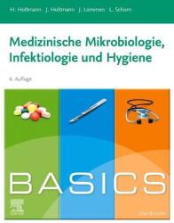 BASICS Medizinische Mikrobiologie, Hygiene und Infektiologie (ISBN: 9783437410673)
