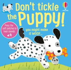 TOUCHY-FEELY SOUNDS: DON'T TICKLE THE PUPPY! (ISBN: 9781835409916)