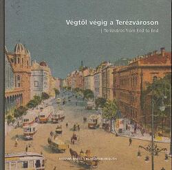 VÉGTőL VÉGIG A TERÉZVÁROSON - MAGYAR-ANGOL (ISBN: 9789630631808)