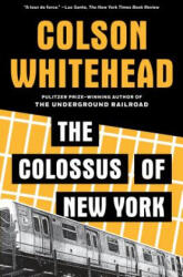 Colossus of New York - Colson Whitehead (ISBN: 9781400031245)