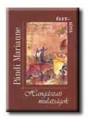 HANGÁSZATI MULATSÁGOK ÉLET-KÉPEK (ISBN: 9789638278869)