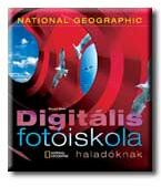 DIGITÁLIS FOTÓISKOLA HALADÓKNAK - NAT. GEO. - (ISBN: 9789639547193)