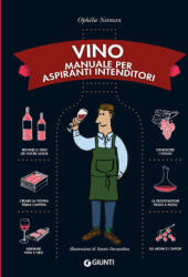 Vino. Manuale per aspiranti intenditori - Ophélie Neiman (2022)