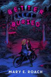 Better Left Buried - Mary E. Roach (ISBN: 9781368108171)