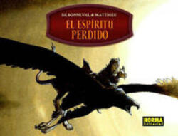 El espíritu perdido - Matthieu Bonhomme, Gwen de Bonneval, Arnau París Rousset (ISBN: 9788467903201)