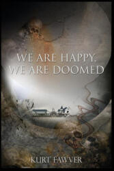 We are Happy, We are Doomed - Jon Padgett (2021)