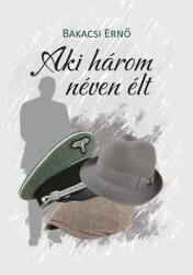 Aki három néven élt (2025)