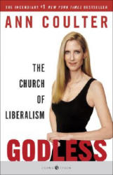 Godless - Ann Coulter (ISBN: 9781400054213)