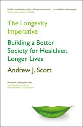 The Longevity Imperative - Andrew J. Scott (ISBN: 9781399801065)
