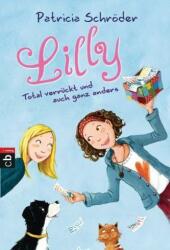 Lilly - Total verrückt und auch ganz anders (ISBN: 9783570225837)
