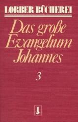 Johannes, das große Evangelium. Bd. 3 (ISBN: 9783874952156)