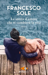storia d'amore che ti cambierà la vita - Francesco Sole (2024)