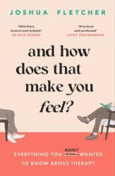 And How Does That Make You Feel? - Joshua Fletcher (ISBN: 9781398713222)