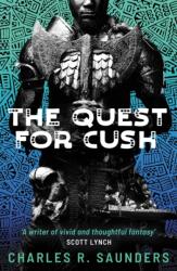 The Quest for Cush - Charles R. Saunders (ISBN: 9781399622349)