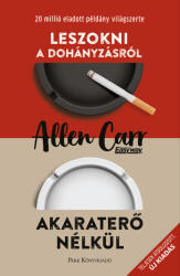Leszokni a dohányzásról - Akaraterő nélkül (ISBN: 9789636330446)