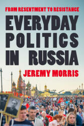 Everyday Politics in Russia - Morris, Jeremy (ISBN: 9781350509313)