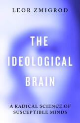 The Ideological Brain (ISBN: 9780241741221)