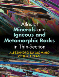 Atlas of Minerals and Igneous and Metamorphic Rocks in Thin-Section - Alessandro Da Mommio, Victoria Pease (ISBN: 9781009112055)