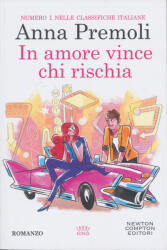 Anna Premoli: Anna Premoli: In amore vince chi rischia (ISBN: 9788822792013)