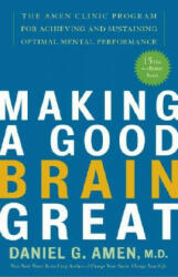 Making a Good Brain Great - Daniel G. Amen (ISBN: 9781400082094)