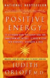Positive Energy - Judith Orloff (ISBN: 9781400082162)