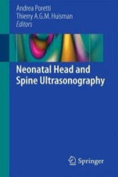 Neonatal Head and Spine Ultrasonography - Andrea Poretti, Thierry A. G. M. Huisman (ISBN: 9783319145679)