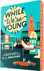 While We're Young - WALTHER K L (ISBN: 9780593813959)