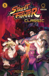 Street Fighter Classic Volume 5: Final round - Ken Siu-Chong (ISBN: 9781772941029)