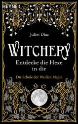 Witchery - Entdecke die Hexe in dir (ISBN: 9783453704909)