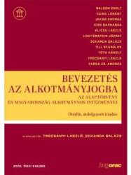Bevezetés az alkotmányjogba Az Alaptörvény és Magyarország alkotmányos intézményei - Ötödik, átdolgozott kiadás (ISBN: 9789632583099)