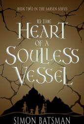 In the Heart of a Soulless Vessel (ISBN: 9781803782713)