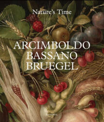 Arcimboldo, Bassano, Bruegel - Francesca Del Torre Scheuch (ISBN: 9789464941913)