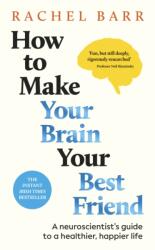 How to Make Your Brain Your Best Friend (ISBN: 9780241720004)
