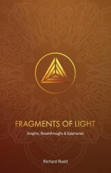 Fragments of Light - Richard Rudd (ISBN: 9781913820831)