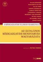 Az általános közigazgatási rendtartás magyarázata - A közigazgatási eljárás szabályai I (ISBN: 9789632583396)