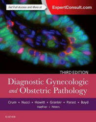 Diagnostic Gynecologic and Obstetric Pathology - Christopher P. Crum, Marisa R. Nucci, Scott R. Granter, Brooke E. Howitt, Mana M. Parast, Boyd, Theonia, Dr. , Lee, Kenneth R. , MD (ISBN: 9780323447324)