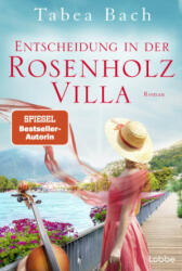 Entscheidung in der Rosenholzvilla - Tabea Bach (ISBN: 9783404193905)