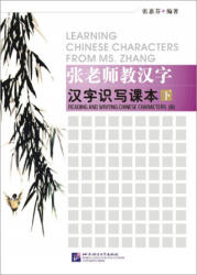 LEARNING CHINESE CHARACTERS FROM MRS ZHANG (2005)