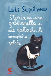 Storia di una gabbianella e del gatto che le insegnò a volare - Luis Sepúlveda (2022)