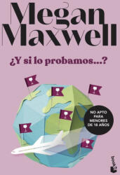 ¿Y SI LO PROBAMOS. . . ? - MEGAN MAXWELL (2023)