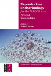 Reproductive Endocrinology for the MRCOG and Beyond - Adam Balen (ISBN: 9781904752196)